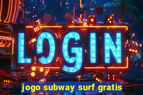 jogo subway surf gratis